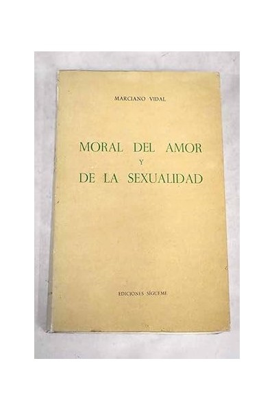 MORAL DEL AMOR Y DE LA SEXUALIDAD